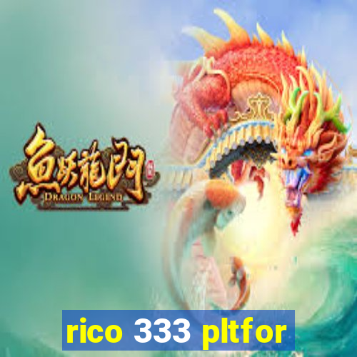 rico 333 pltfor